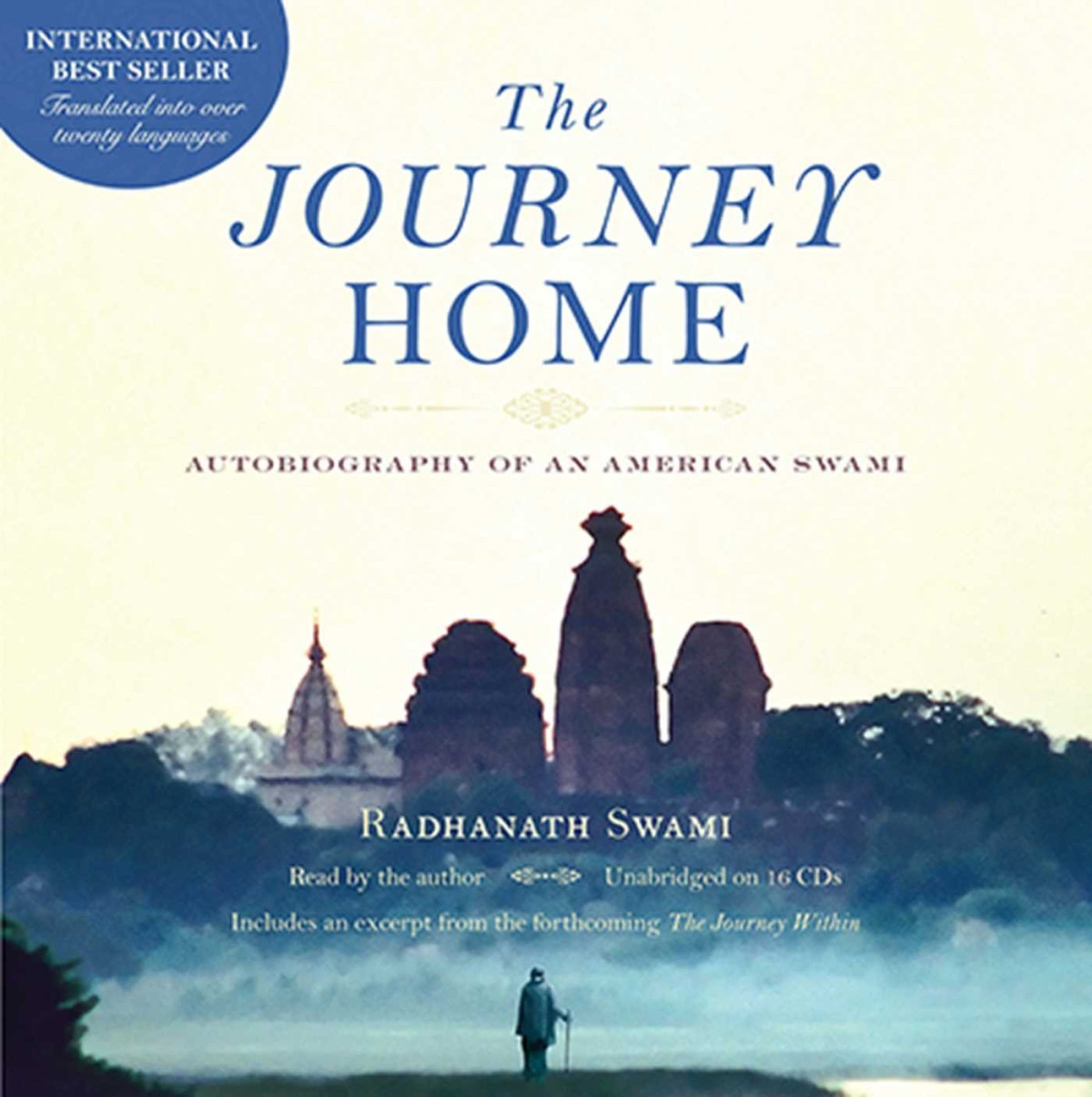 The Journey Home Audio Book Autobiography Of An American Swami Audiobook Unabridged Radhanath Swami