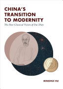 Chinas Transition To Modernity The New Classical Vision Of Dai Zhen Minghui Hu