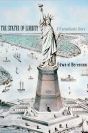 The Statue Of Liberty A Transatlantic Story Edward Berenson