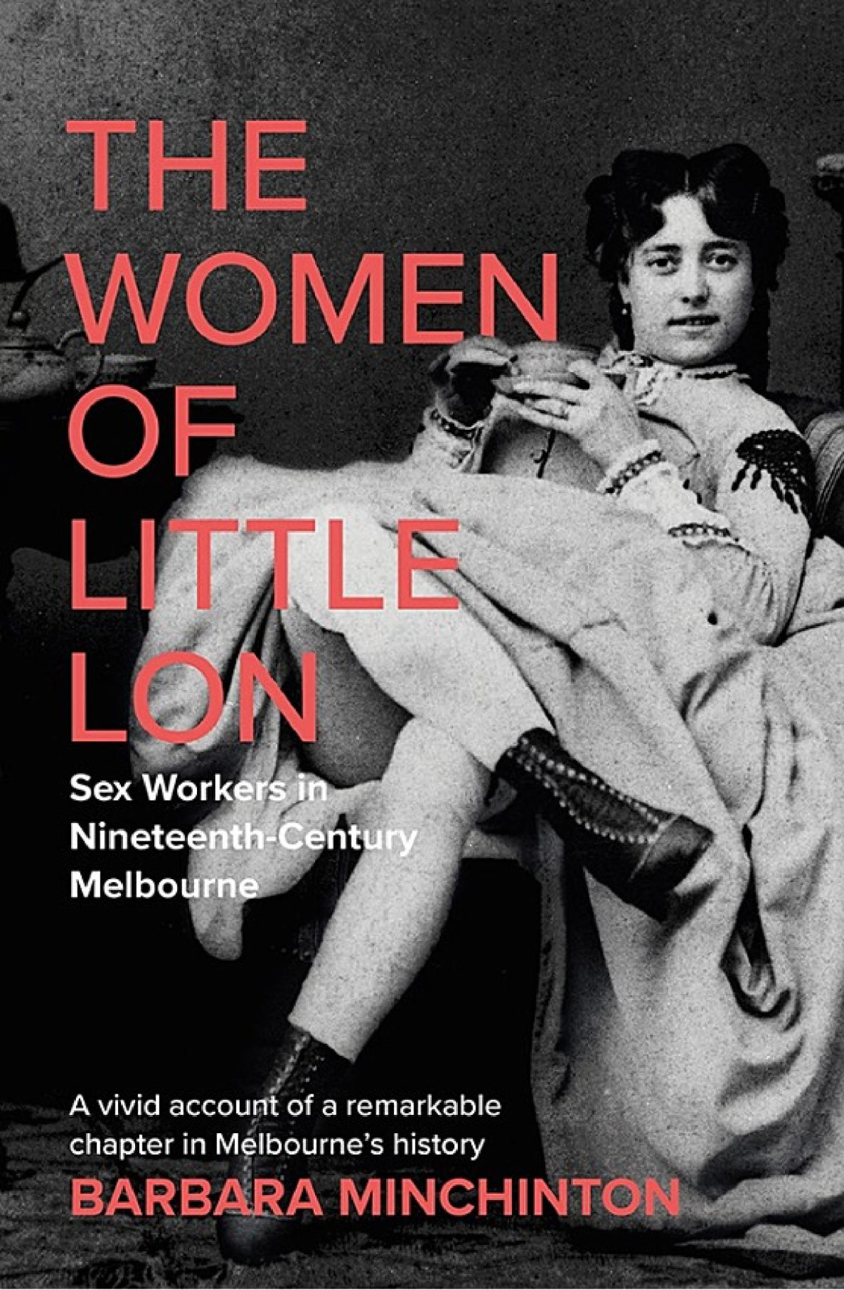 The Women Of Little Lon Barbara Minchinton