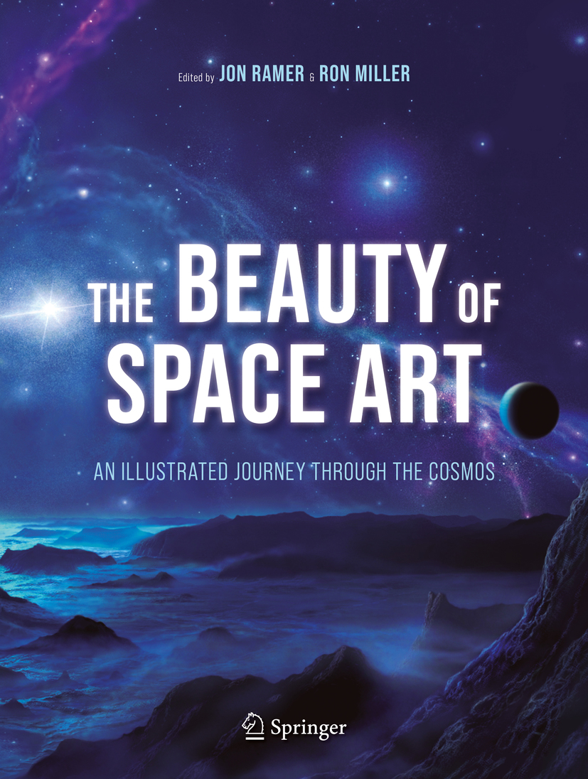 The Beauty Of Space Art Jon Ramer Ron Miller