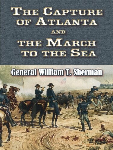 The Capture Of Atlanta And The March To The Sea William T Sherman