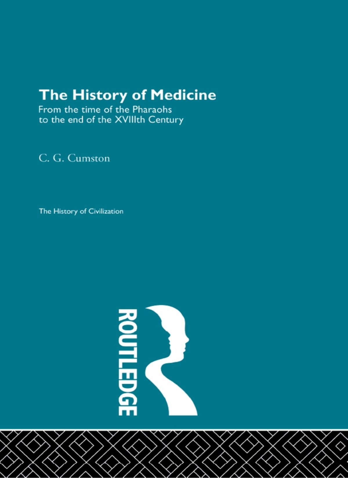 The History Of Medicine Cg Cumston