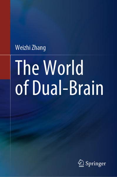 The World Of Dualbrain 1st Ed 2022 Weizhi Zhang