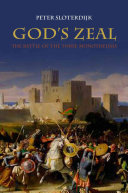 Gods Zeal The Battle Of The Three Monotheisms Peter Sloterdijk