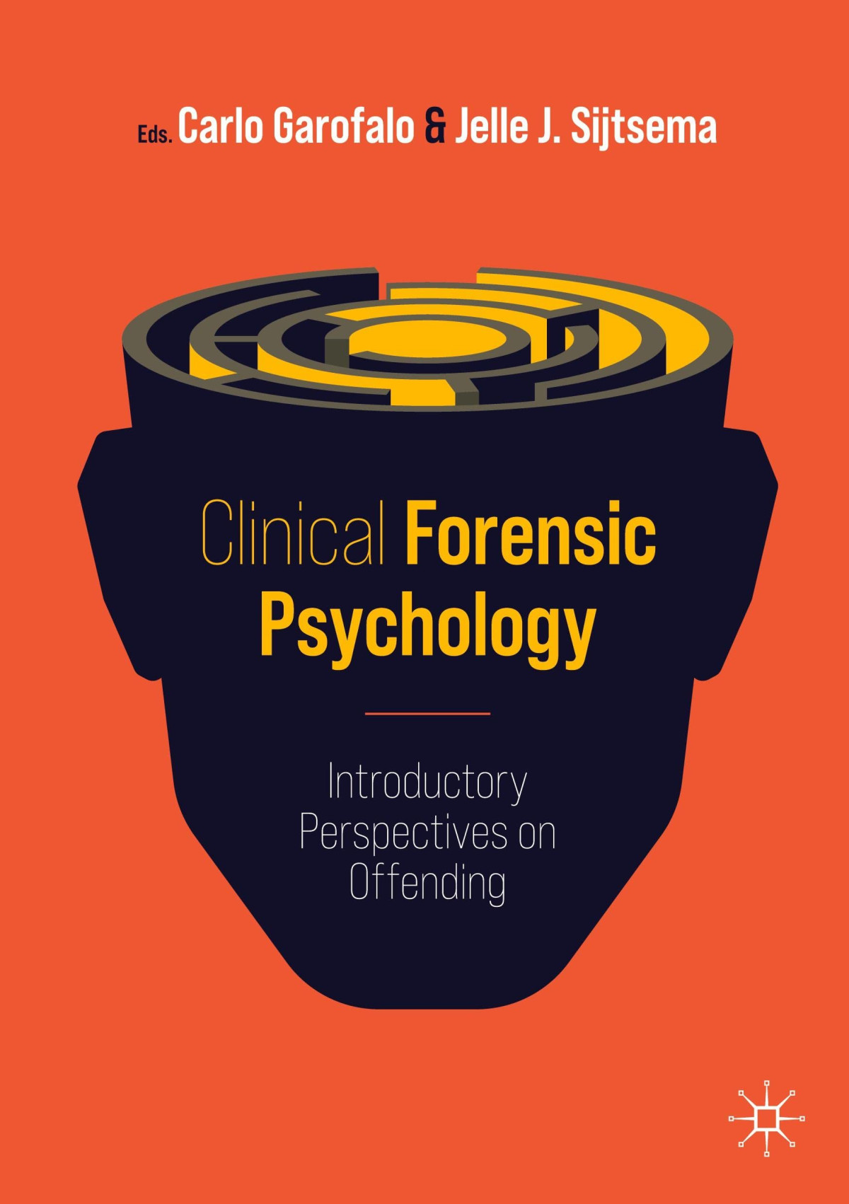 Clinical Forensic Psychology Introductory Perspectives On Offending Carlo Garofalo