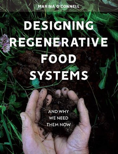Designing Regenerative Food Systems And Why We Need Them Now Marina Oconnell