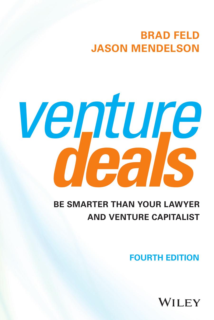 Venture Deals Be Smarter Than Your Lawyer And Venture Capitalist 4th Edition Brad Feld