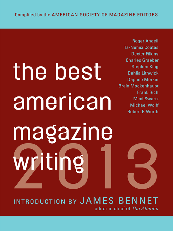 The Best American Magazine Writing 2013 The American Society Of Magazine Editors