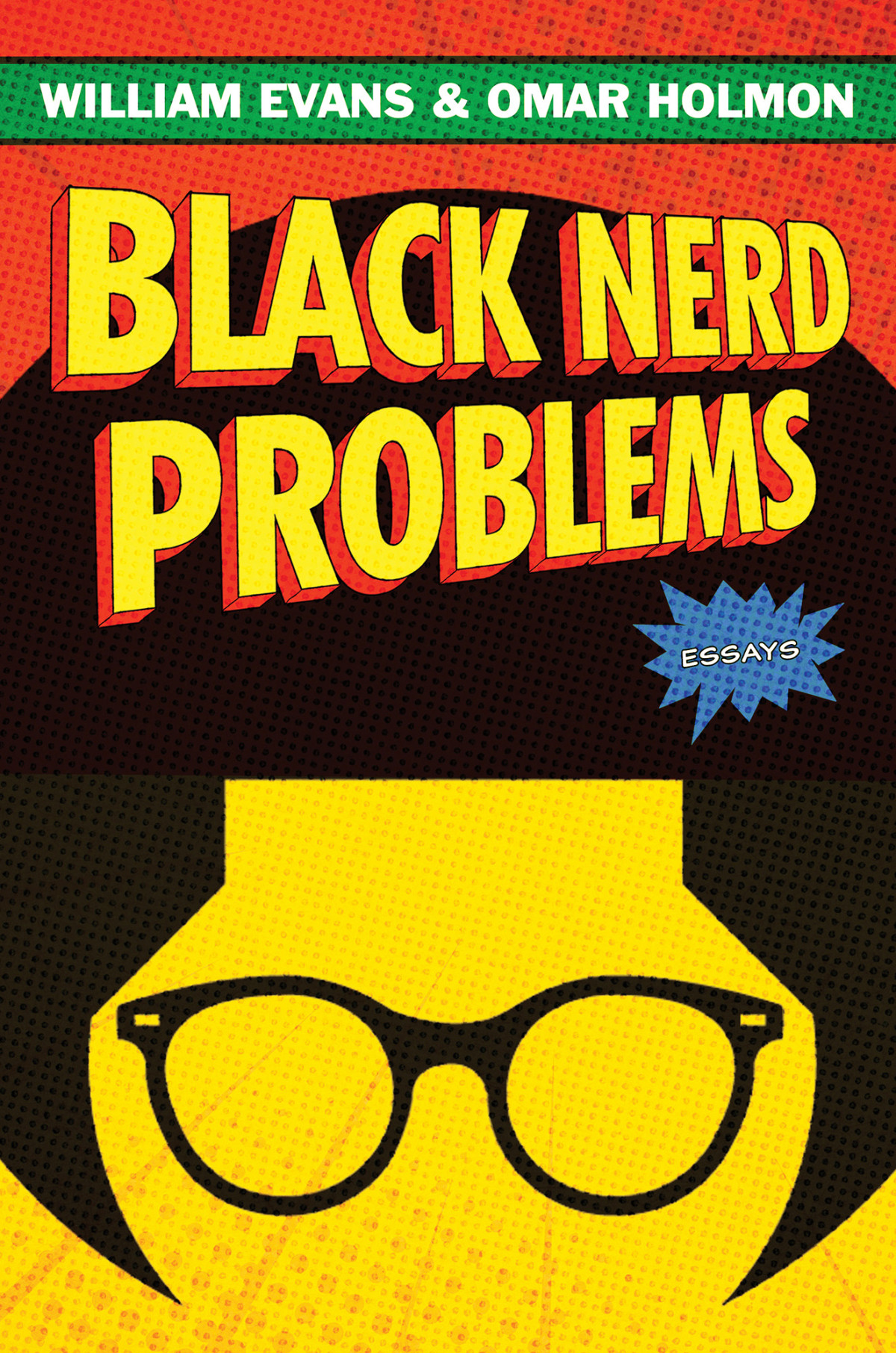 Black Nerd Problems William Evans Omar Holmon
