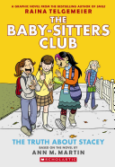 The Truth About Stacey Ann M Martin Raina Telgemeier