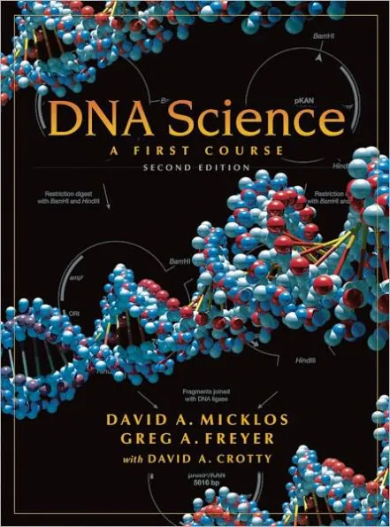 Dna Science 2nd Edition David A Micklos Greg A Freyer David A Crotty
