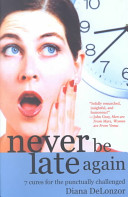 Never Be Late Again Diana Delonzor
