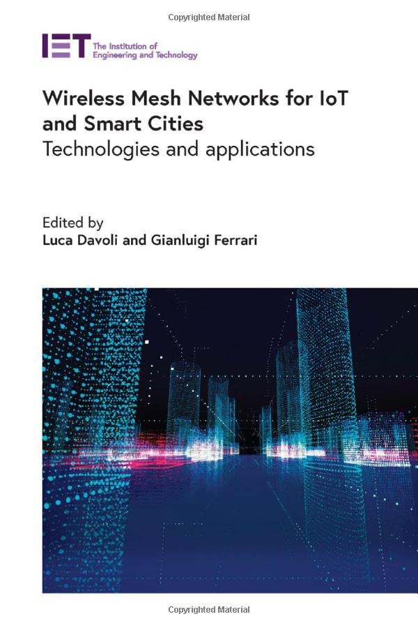 Wireless Mesh Networks For Iot And Smart Cities Technologies And Applications Luca Davoli