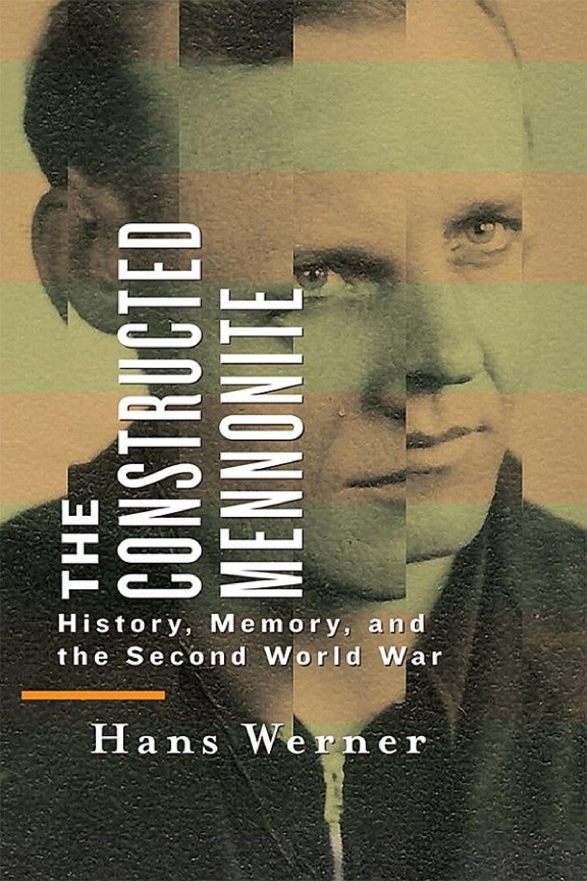 The Constructed Mennonite History Memory And The Second World War Hans Werner