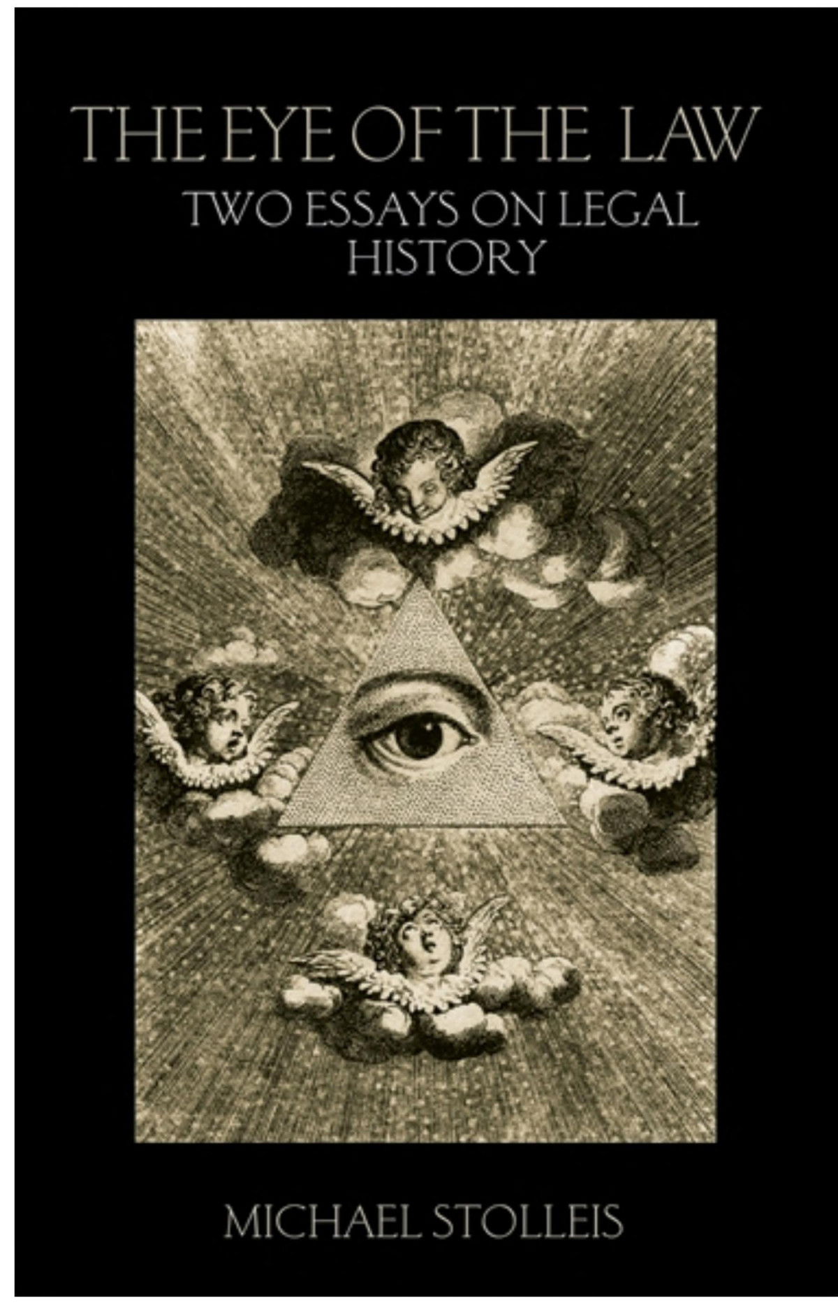 The Eye Of The Law Two Essays On Legal History Michael Stolleis