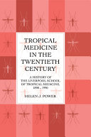 Tropical Medicine In The 20th Century Reprint Helen J Power