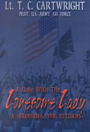 A Date With The Lonesome Lady A Hiroshima Pow Returns Thomas Campbell Cartwright