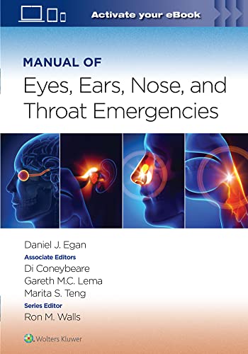 Manual Of Eye Ear Nose And Throat Emergencies Volume 1 Daniel Egan Editor