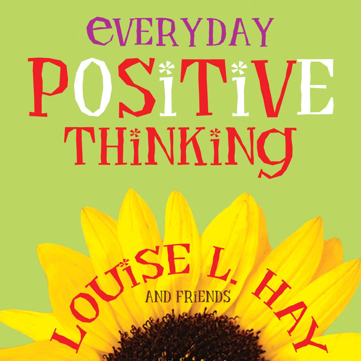 Everyday Positive Thinking 1st Edition Louise Hay