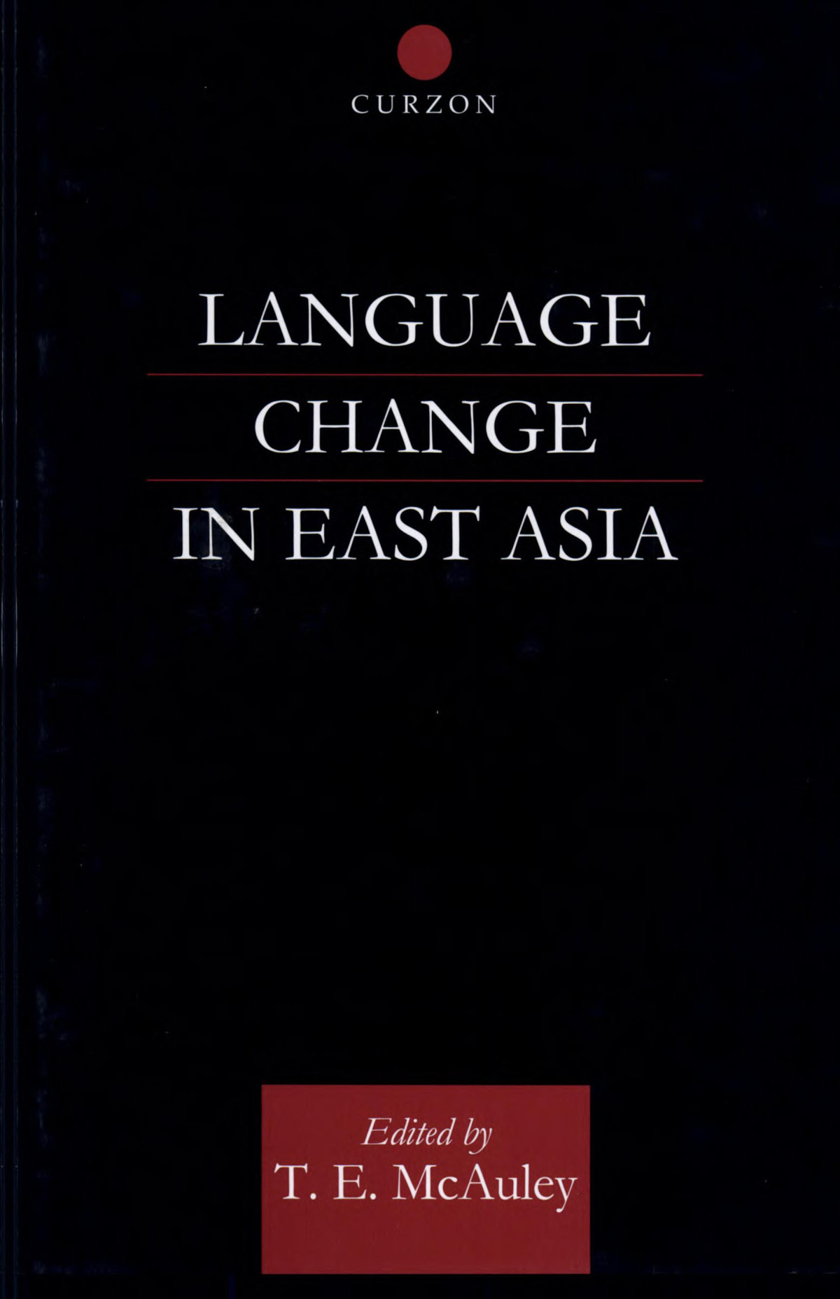 Language Change In East Asia Reprint T E Mcauley