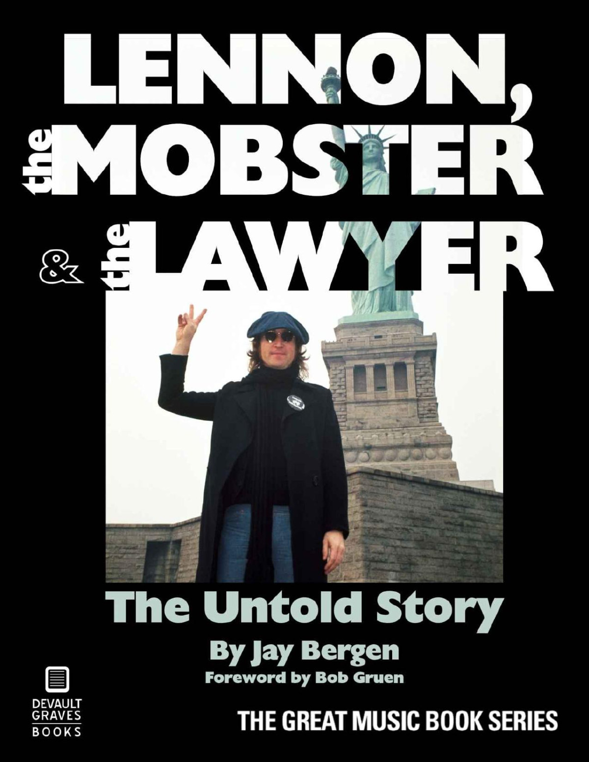 Lennon The Mobster The Lawyer The Untold Story Jay Bergen