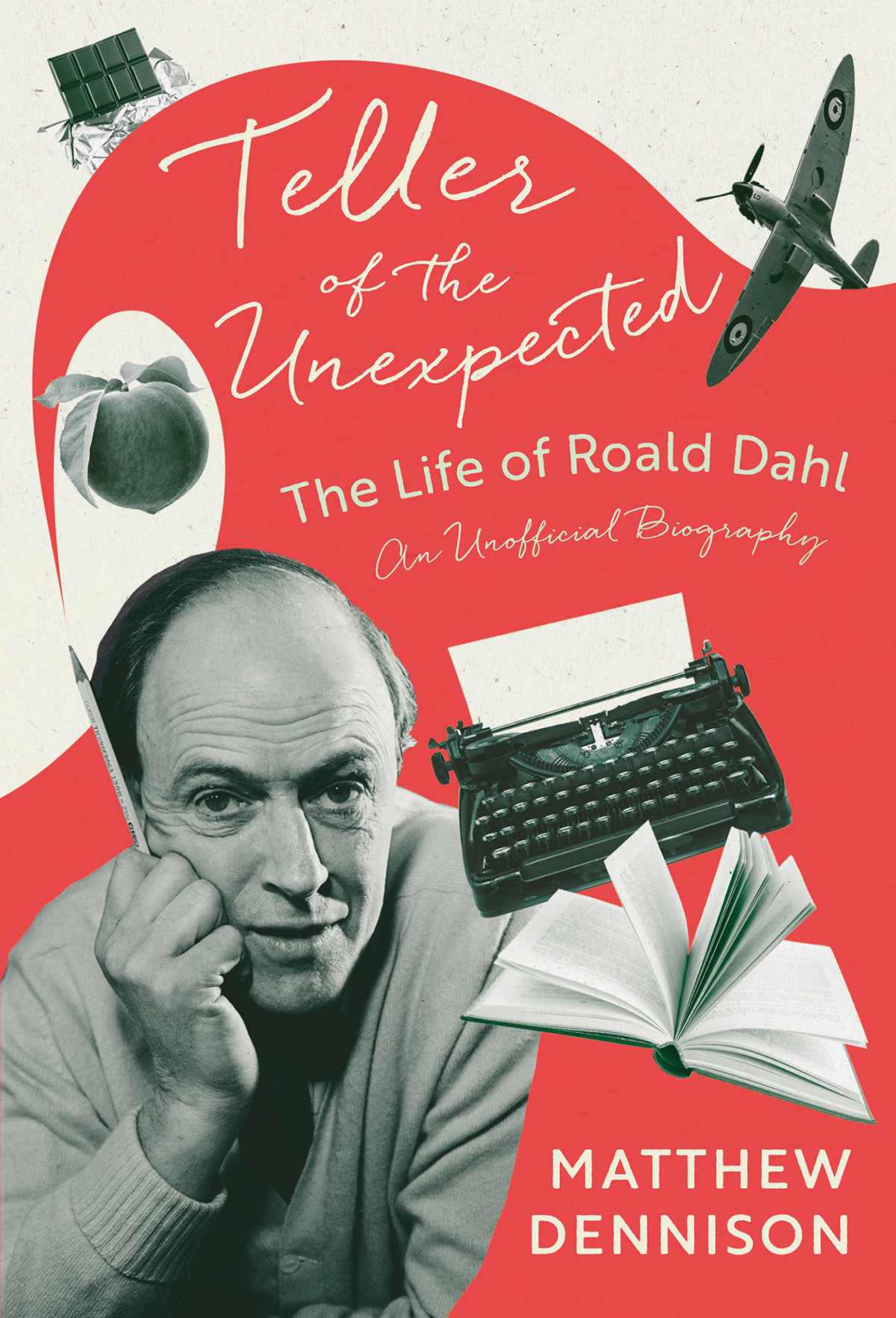 Teller Of The Unexpected The Life Of Ronald Dahl Matthew Dennison