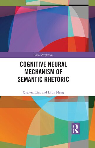 Cognitive Neural Mechanism Of Semantic Rhetoric Qiaoyun Liao