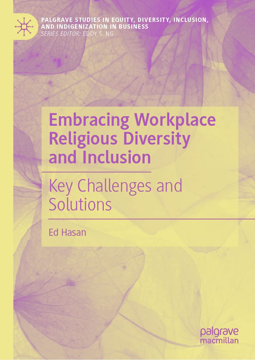 Embracing Workplace Religious Diversity And Inclusion Key Challenges And Solutions Ed Hasan