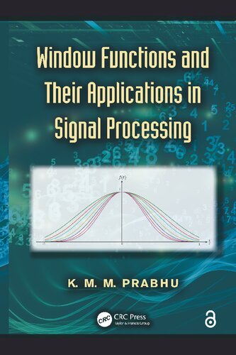 Window Functions And Their Applications In Signal Processing Kmm Prabhu