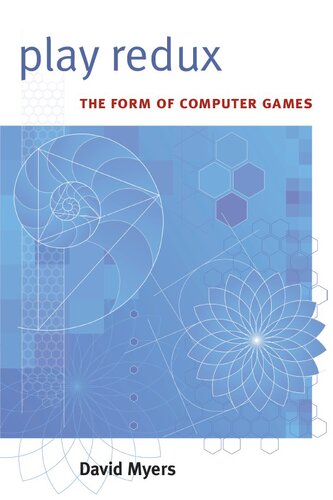 Play Redux The Form Of Computer Games David Myers