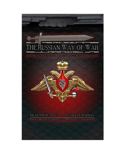 The Russian Way Of War Force Structure Tactics And Modernization Of The Russian Ground Forces Department Of Department Of The Army