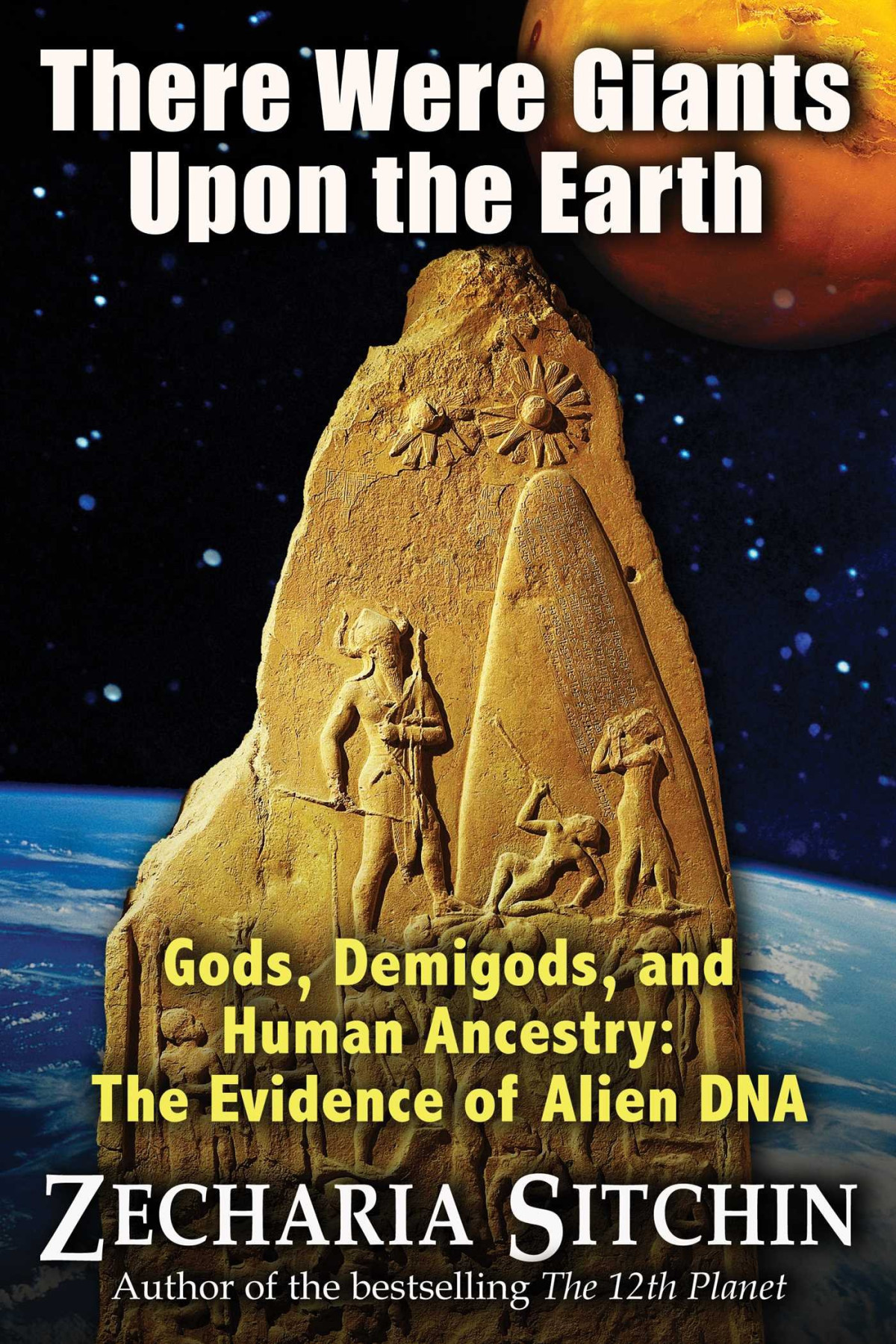 There Were Giants Upon The Earth Gods Demigods And Human Ancestry The Evidence Of Alien Dna Earth Chronicles Hardcover Illustrated Zecharia Sitchin