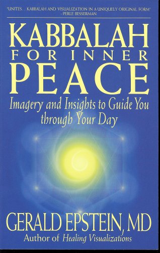 Kabbalah For Inner Peace Imagery And Insights To Guide You Through Your Day Gerald Epstein