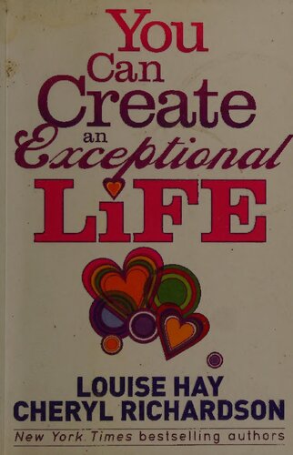 You Can Create An Exceptional Life Scan Louise L Hay Cheryl Richardson