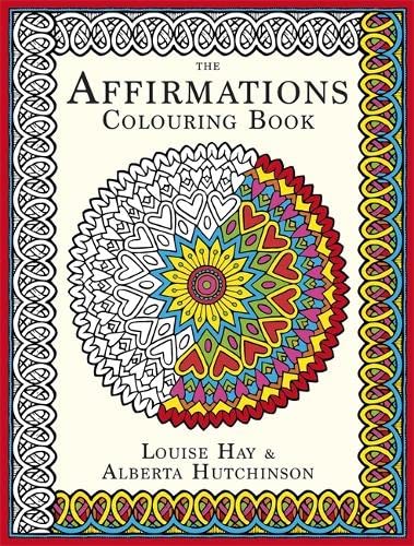 The Affirmations Colouring Book Louise L Hay Alberta Hutchinson