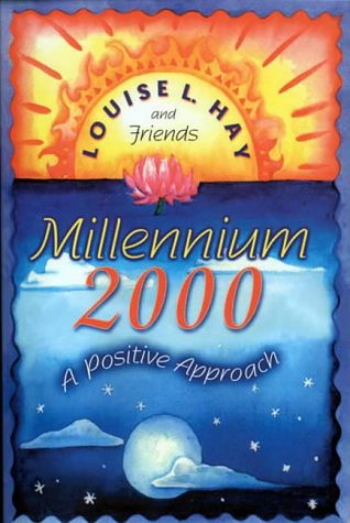 Millennium 2000 A Positive Approach Louise L Hay