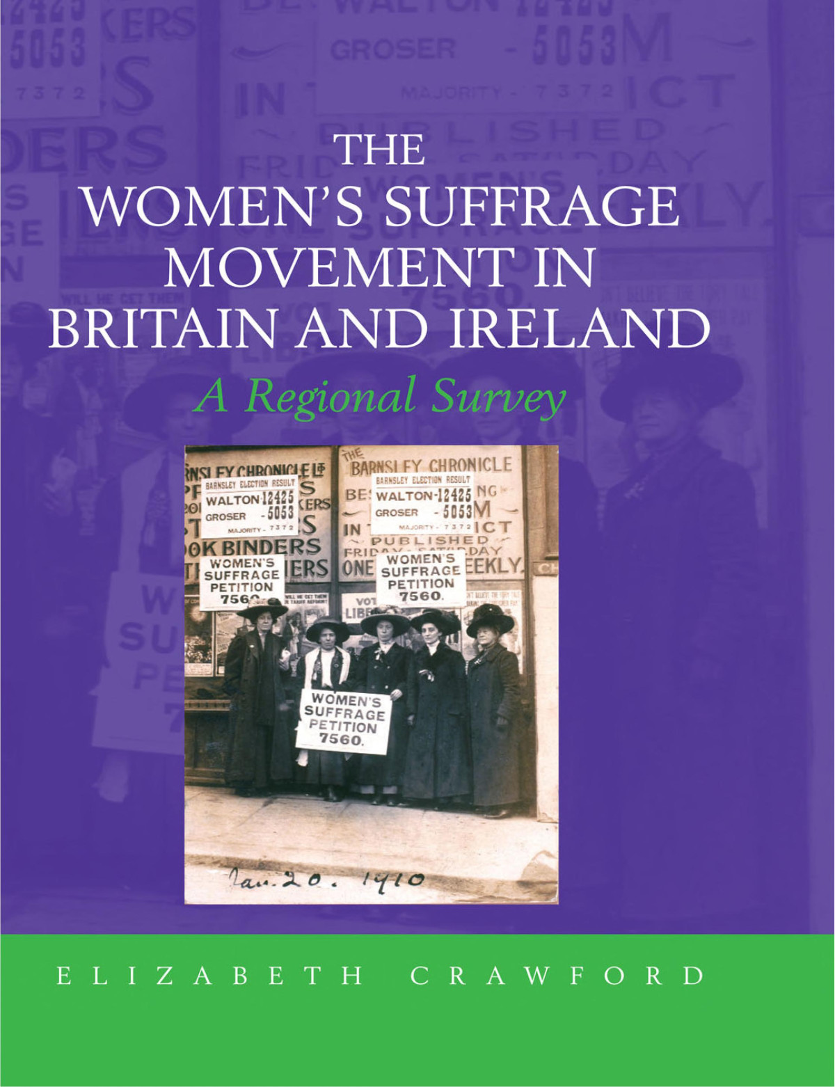 The Womens Suffrage Movement In Britain And Ireland Elizabeth Crawford