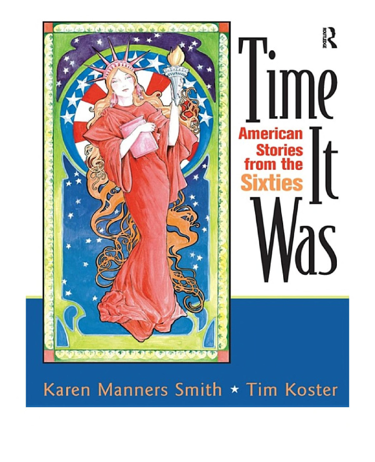 Time It Was American Stories From The Sixties Karen Manners Smith