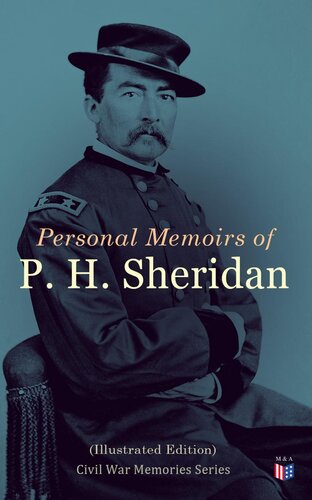 Personal Memoirs Of P H Sheridan Illustrated Edition Philip Henry Sheridan