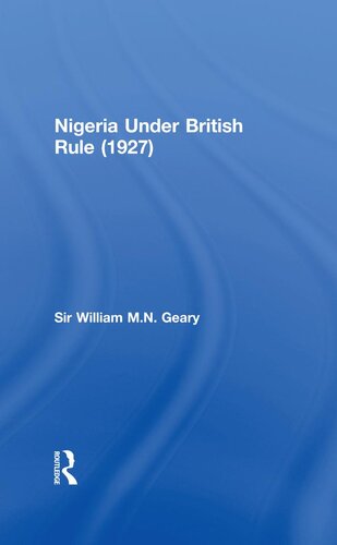 Nigeria Under British Rule 1927 Sir William Mn Geary