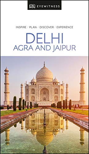 Dk Eyewitness Delhi Agra And Jaipur 2019 Illustrated Dk Eyewitness