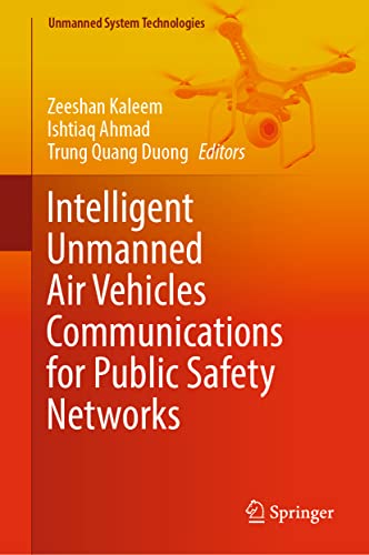 Intelligent Unmanned Air Vehicles Communications For Public Safety Networks Zeeshan Kaleem