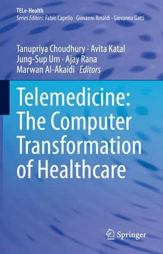 Telemedicine The Computer Transformation Of Healthcare Tanupriya Choudhury