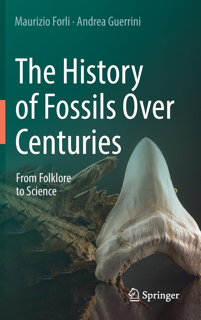 The History Of Fossils Over Centuries From Folklore To Science Maurizio Forli
