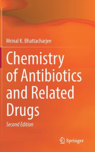 Chemistry Of Antibiotics And Related Drugs 2nd Edition Mrinal K Bhattacharjee