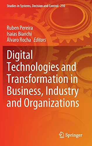 Digital Technologies And Transformation In Business Industry And Organizations Ruben Pereira