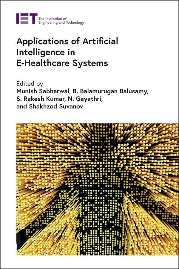 Applications Of Artificial Intelligence In Ehealthcare Systems Munish Sabharwal