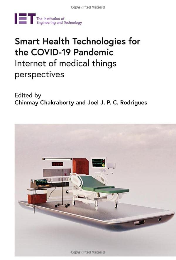 Smart Health Technologies For The Covid19 Pandemic Internet Of Medical Things Perspectives Chinmay Chakraborty