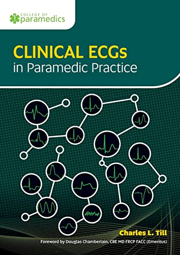 Clinical Ecgs In Paramedic Practice Charles Till